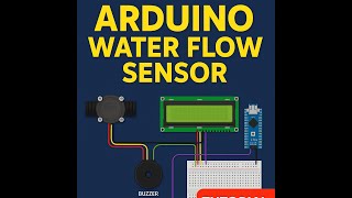 Arduino Water Flow Sensor Tutorial | Measure Flow Rate & Volume Displayed on LCD