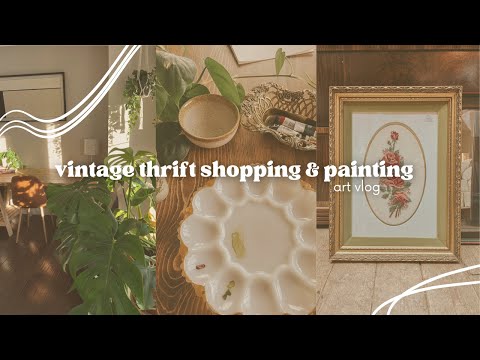 ART VLOG | vintage thrift shopping & finishing old paintings