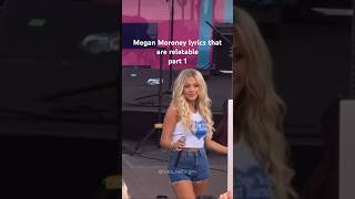 Relatable Megan Moroney lyrics, part 1  #meganmoroney #relatablelyrics #emocowgirls