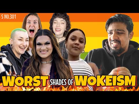 Worst Shades of Wokeism || Nikhil || Survey No 301 || @301Diaries