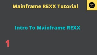 Mainframe REXX Intro - Mainframe  REXX Tutorial - Part 1