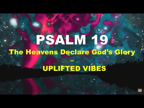 The Heavens Declare God's Glory | Psalm 19 Music Video