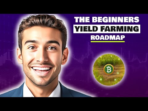 The Beginners Yield Farming Roadmap