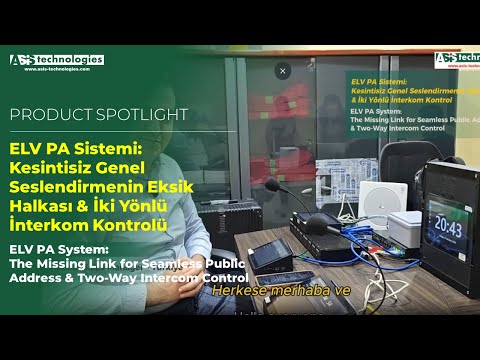 [Turkish] ELV PA System: The Missing Link for Seamless Public Address & Two-Way Intercom Control