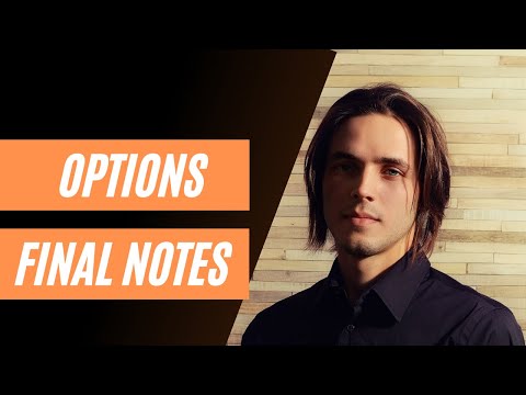 Options Basics - Final notes before moving to options strategies