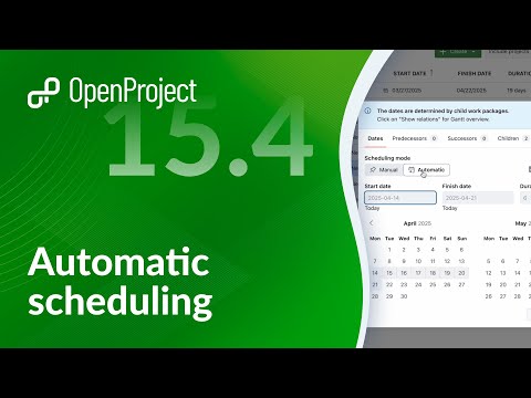 OpenProject Release 15.4: Automatic Scheduling