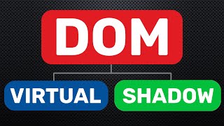 Qué es el DOM, el Virtual DOM y el Shadow DOM?