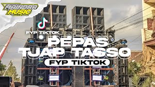 DJ PEPAS-FORURO X TJAP TASSO X FYP TIKTOK 🔥||BY MAINDRA MUSIC PRODUCTION