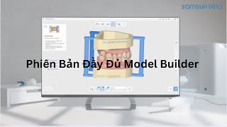 [SAMSUN VINA] Phiên Bản Đầy Đủ Medit Model Builder