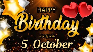 Happy Birthday to Someone Special!   4 October - Birthday Wishes & Beautiful Birthday Song