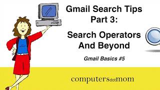 Advanced Gmail Search: Using Search Operators - Gmail Basics #5