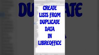 Create list from duplicate data in Libreoffice #libreoffice  #linux #tipsandtricks
