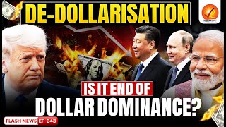 De-Dollarisation Explained: Why China and India Are Reducing Dollar Dependence?