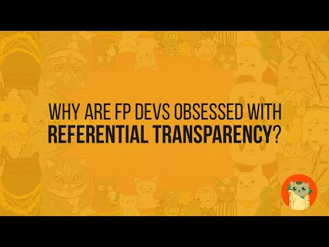 Why are FP devs obsessed with Referential Transparency?