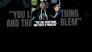 I like Everything and Thats a Problem!