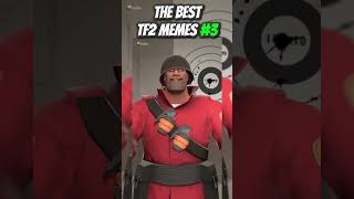 The Best TF2 Memes #3