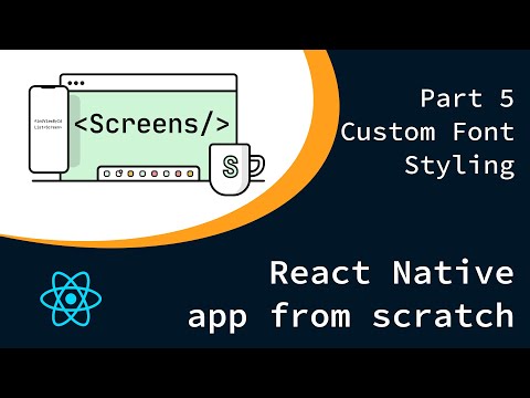 React Native app from scratch | Part 5 Custom Font & Styling