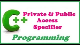 C++ programming video tutorials - private and public access specifier