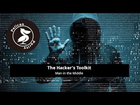 The Hacker's Toolkit: Man in the Middle