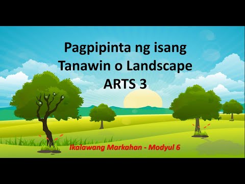 MAPEH ARTS3 Pagpipinta ng isang Tanawin o Landscape Module 6 Quarter 2