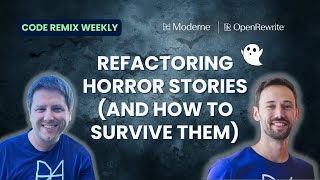 Code Remix Weekly | Refactoring Horror Stories