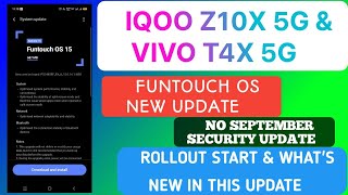 IQOO Z10X / VIVO T4X 5G SEPTEMBER MONTH NEW UPDATE & NO SEPTEMBER SECURITY PATCH 