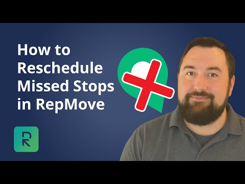 How to Reschedule Missed Stops in RepMove