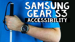 Smartwatch Accessibility - Samsung Gear S3 - The Blind Life