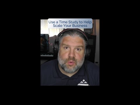 How a Time Study Helps You Scale
