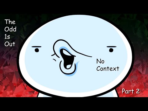 TheOdd1sOut of context for four minutes straight
