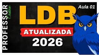🔴LDB para CONCURSO de PROFESSOR | LDB ATUALIZADA 📘 AULA 1 – LDB ATUALIZADA 2026 | Lei 9394/96