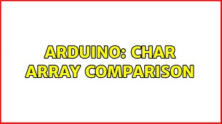 Arduino: char array comparison