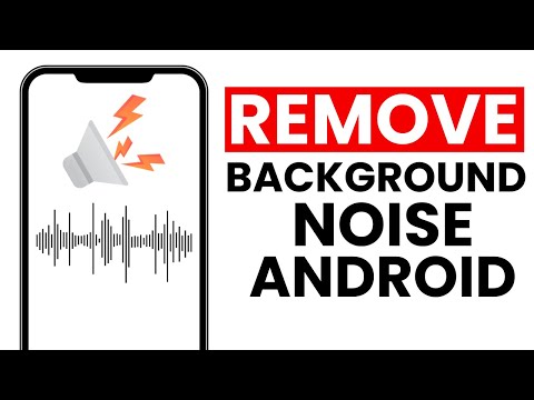 How To Remove Background Noise From Video On Android