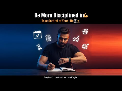 How To Be More Disciplined in Life | English Podcast for Learning English | English Leap Podcast