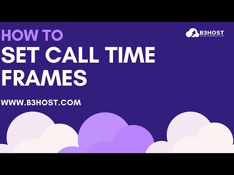 How To Set Call Time Frames - B3host.com