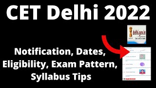 CET Delhi 2022 : Application Form, Exam Pattern, Eligibility Criteria, Syllabus, Preparation Tips