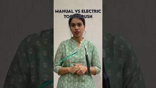 Which is better? Manual Brush or Electric Brush? #dentist #toothbrush #oralcare