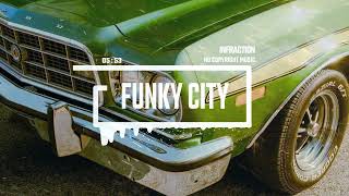 Upbeat Retro Funk 5 tracks by Infraction [No Copyright Music] / Funky City