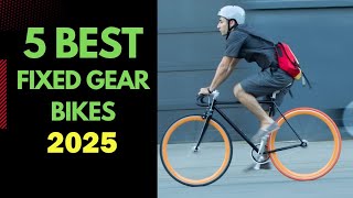 Best Fixed Gear Bikes On 2025