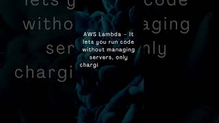 AWS Interview questions:  What is AWS Lambda?