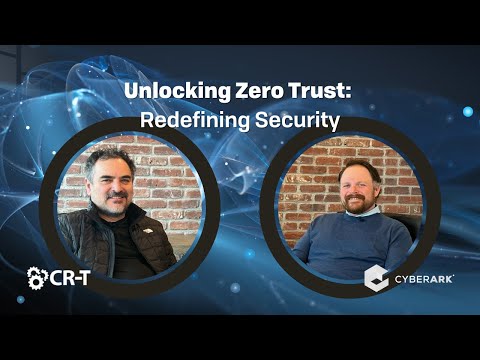 Unlocking Zero Trust: Redefining Security