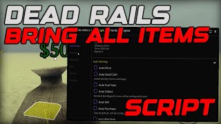 Dead Rails Best Script Gui Auto Farm, Auto Drive & God Mode - Roblox 2025