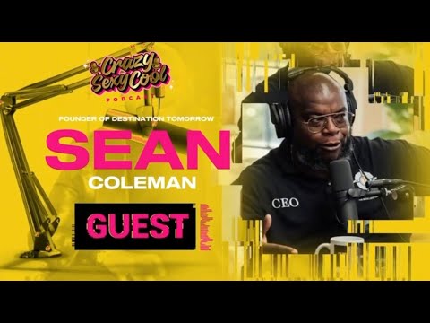 CRAZY SEXY COOL EP. 7 | SEAN COLEMAN