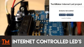 Arduino internet controlled led's || TechMaker
