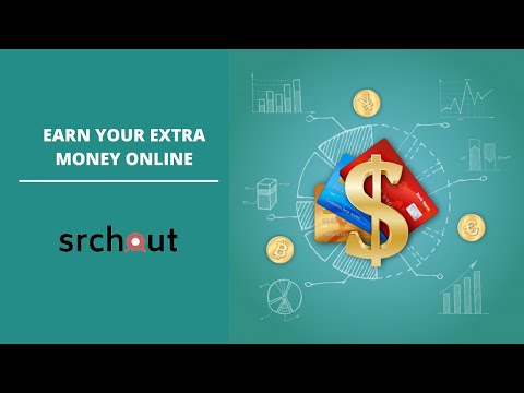 Earn money online -srchout
