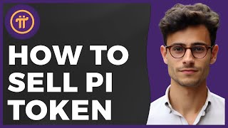 How to Sell Pi Token (Quick & Easy)