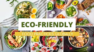 Eco-Friendly Food Practices Around the World 🌍 | Sustainable Eating Insights