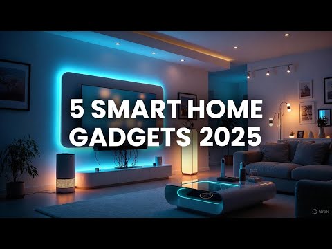 5 Smart Home Gadgets That Will Transform Your Living