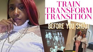 TRAIN TRANSFORM TRANSITION- DAY 1