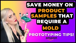 Save Money on Product Samples that Require a Mold - Prototyping Tips from a Product Developer
